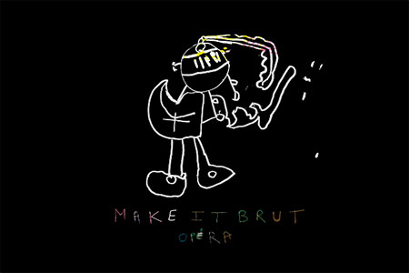 Make it Brut opéra